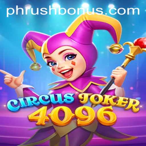 Discover the Thrills of CircusJoker4096: A Modern Gaming Adventure