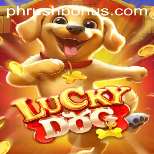 Exploring the Fascinating World of LuckyDog: The Game and Its Unique Feature 'Phrush'