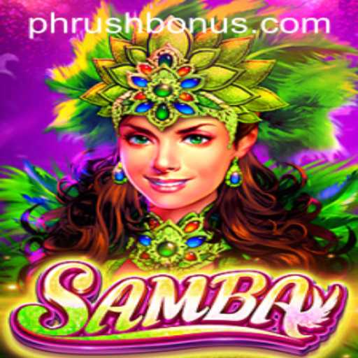 Samba: Unveiling the Thrills of the Game 'Phrush'