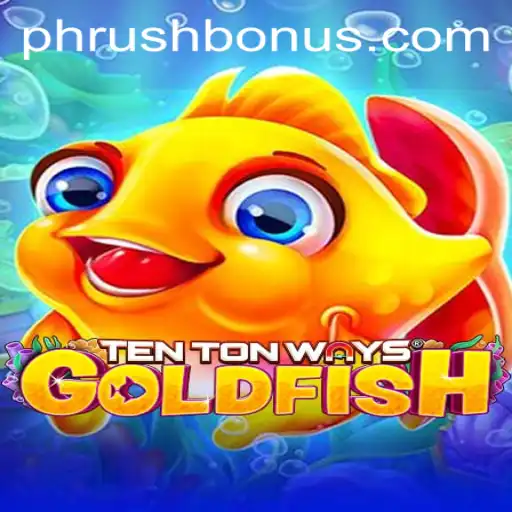 Dive into the Exciting World of TenTonWaysGoldfish: An In-Depth Exploration